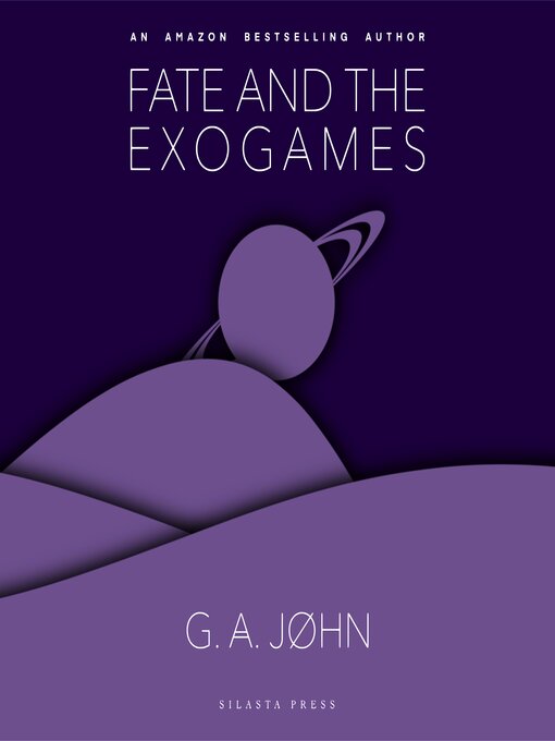 Title details for Fate and the Exogames by G. A. John - Wait list